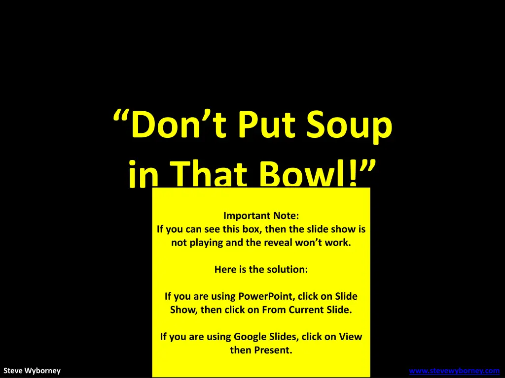 don t put soup in that bowl 1