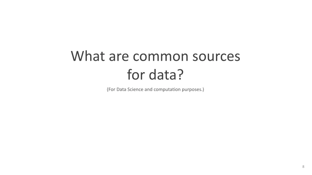 what are common sources for data