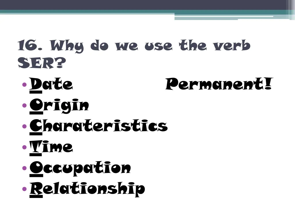 16 why do we use the verb ser date origin