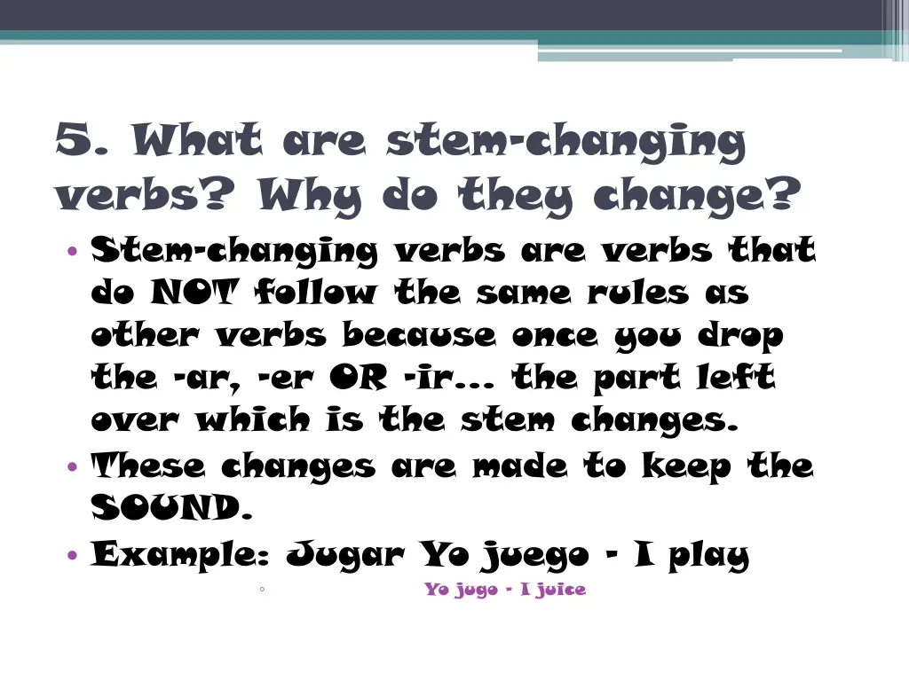 5 what are stem changing verbs why do they change