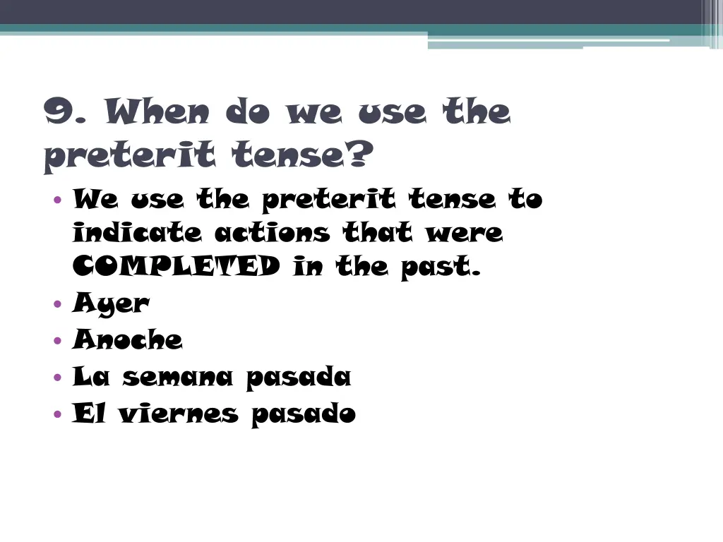 9 when do we use the preterit tense