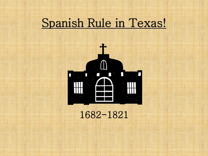 spanish rule in texas spanish rule in texas