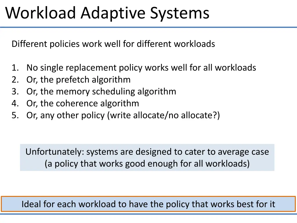 workload adaptive systems