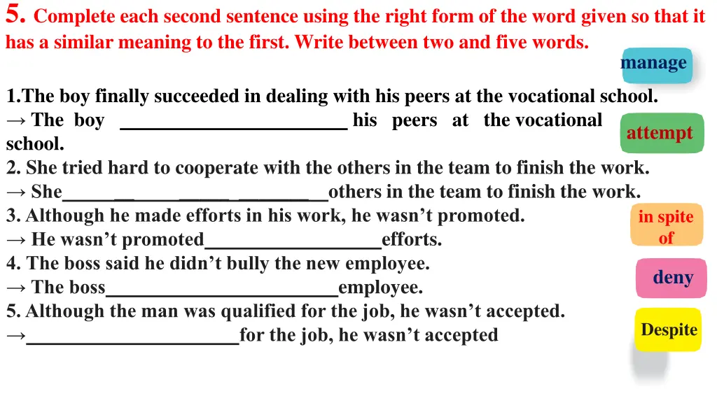 5 complete each second sentence using the right