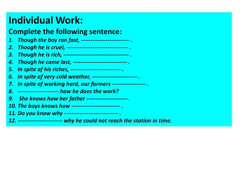 individual work complete the following sentence