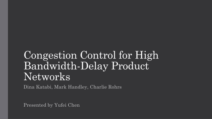 congestion control for high bandwidth delay