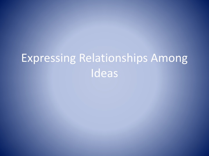 expressing relationships among ideas