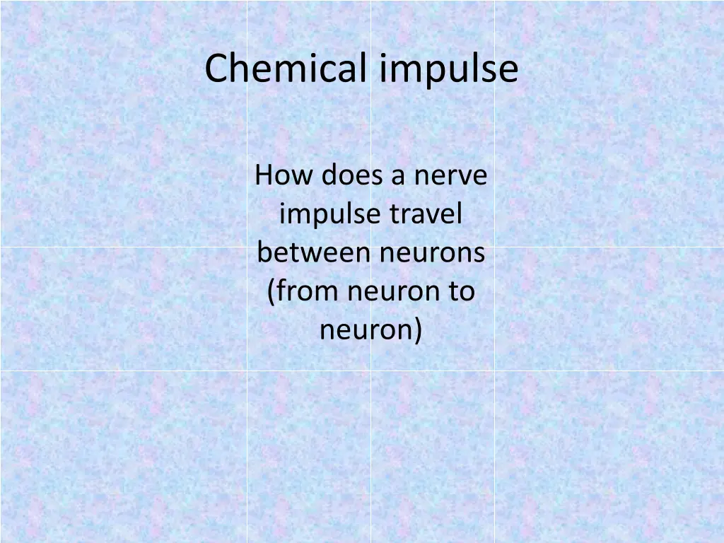 chemical impulse