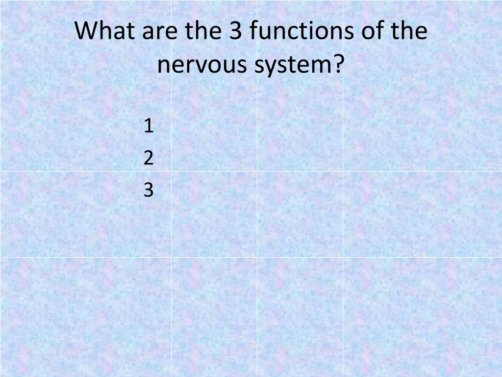 what are the 3 functions of the nervous system