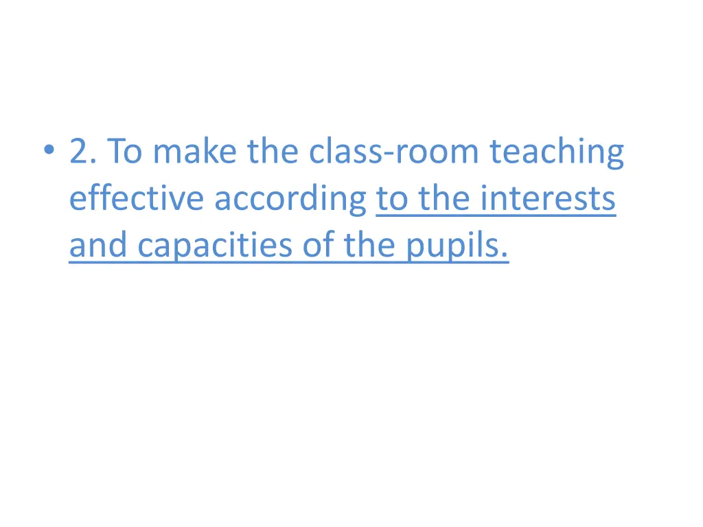 2 to make the class room teaching effective