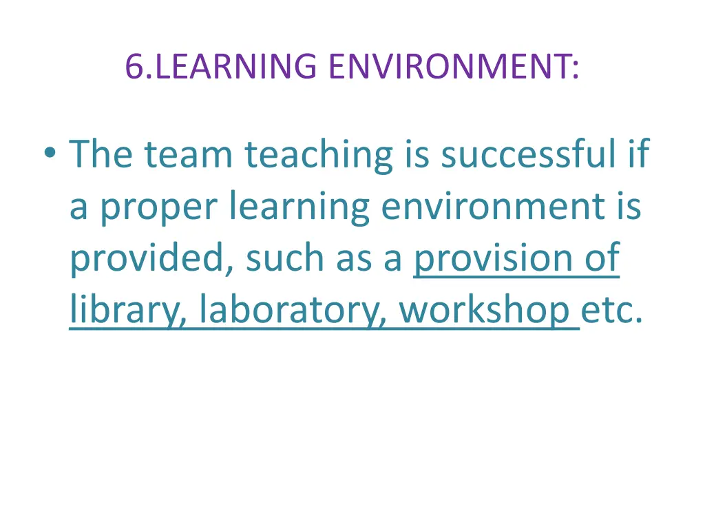 6 learning environment