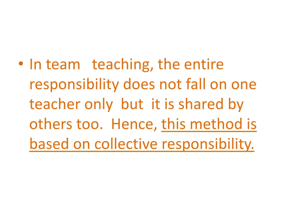 in team teaching the entire responsibility does