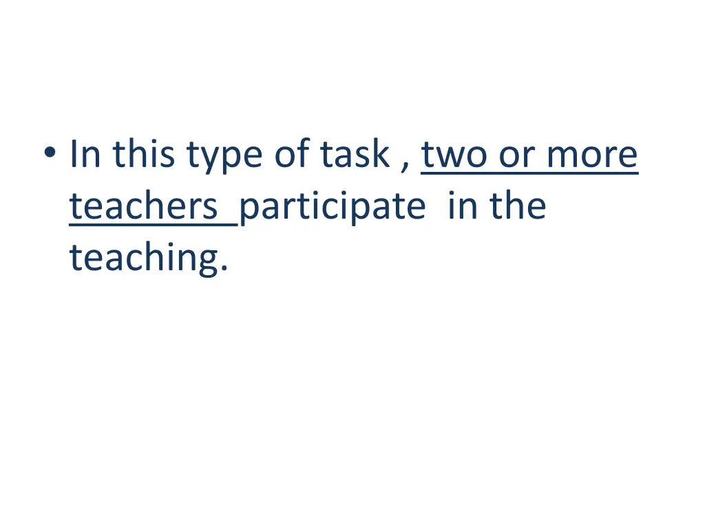 in this type of task two or more teachers