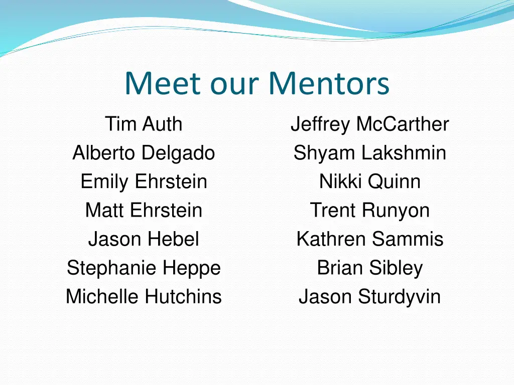 meet our mentors tim auth alberto delgado emily