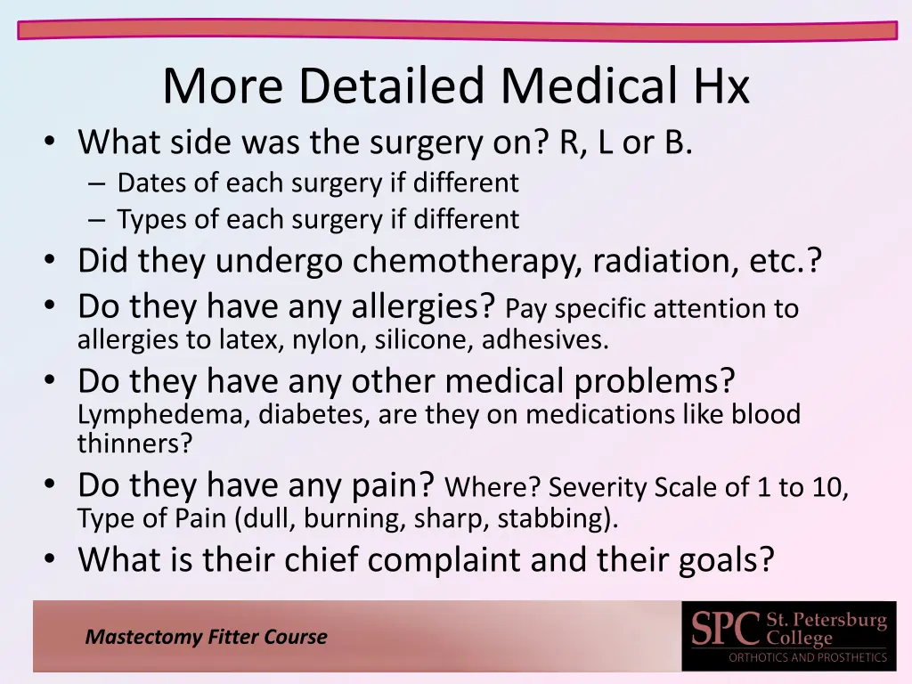 more detailed medical hx what side