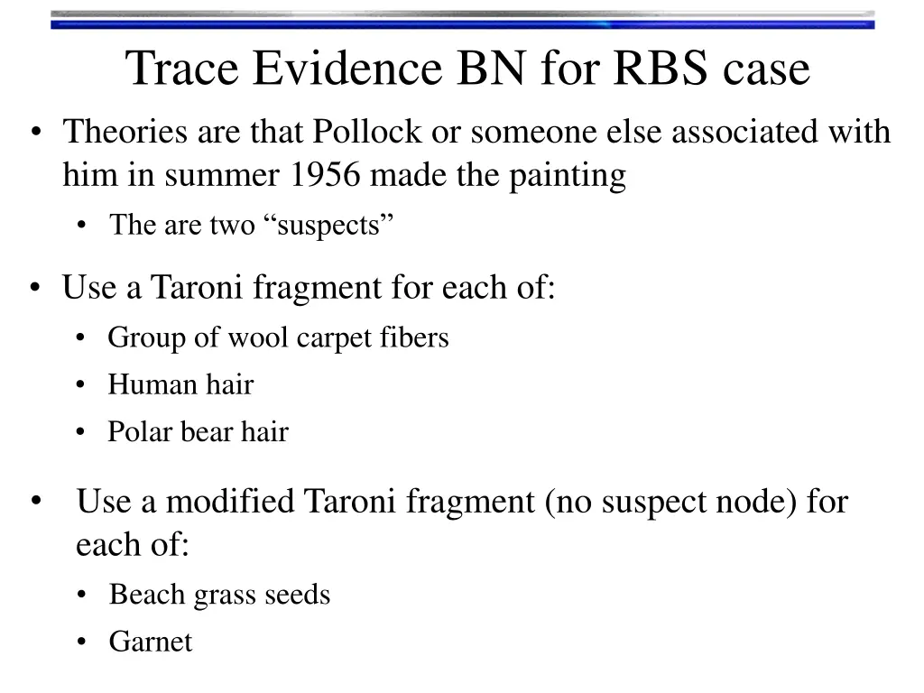 trace evidence bn for rbs case theories are that