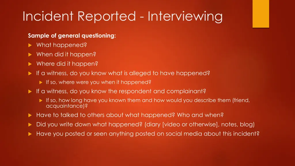 incident reported interviewing