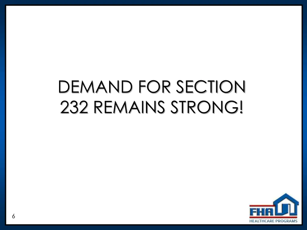 demand for section 232 remains strong