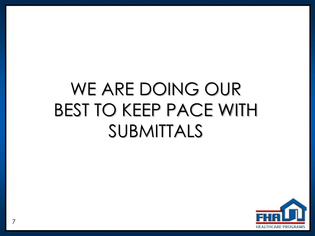 we are doing our best to keep pace with submittals