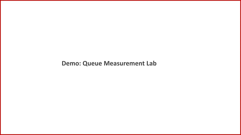 demo queue measurement lab