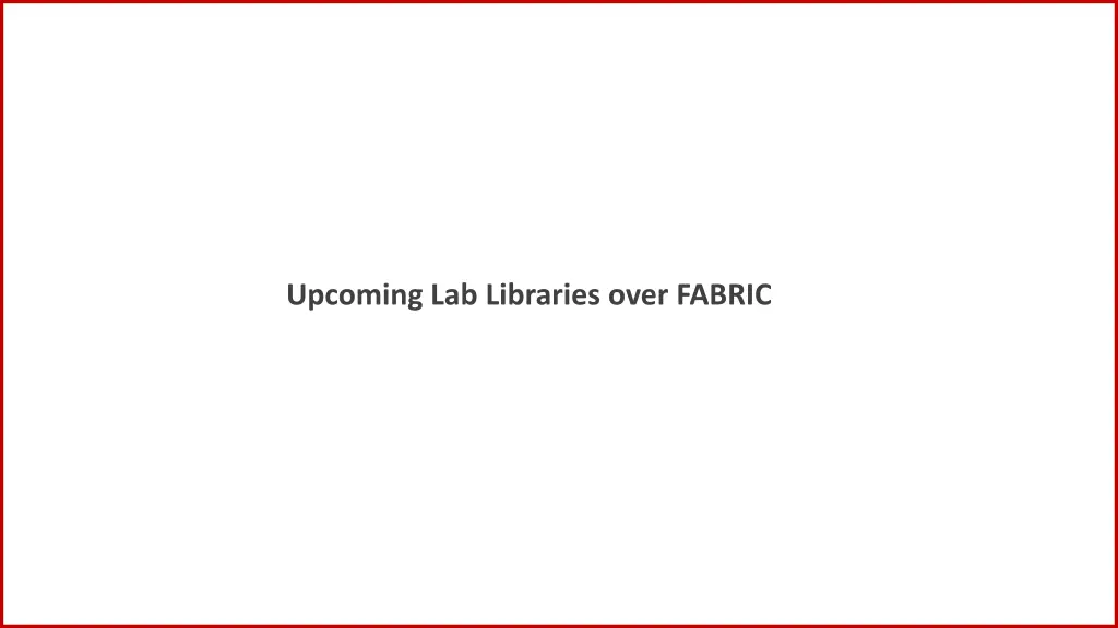 upcoming lab libraries over fabric