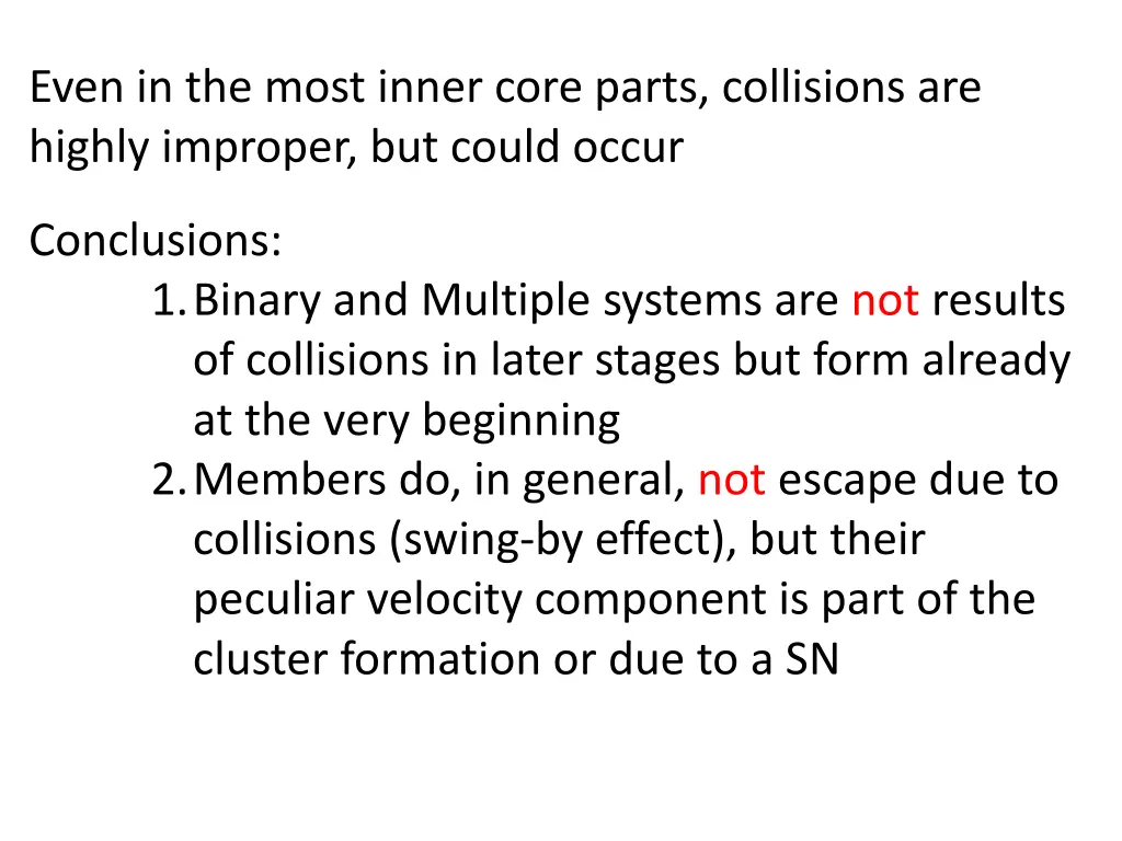 even in the most inner core parts collisions