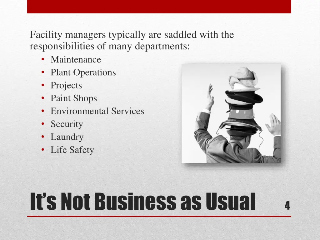 facility managers typically are saddled with