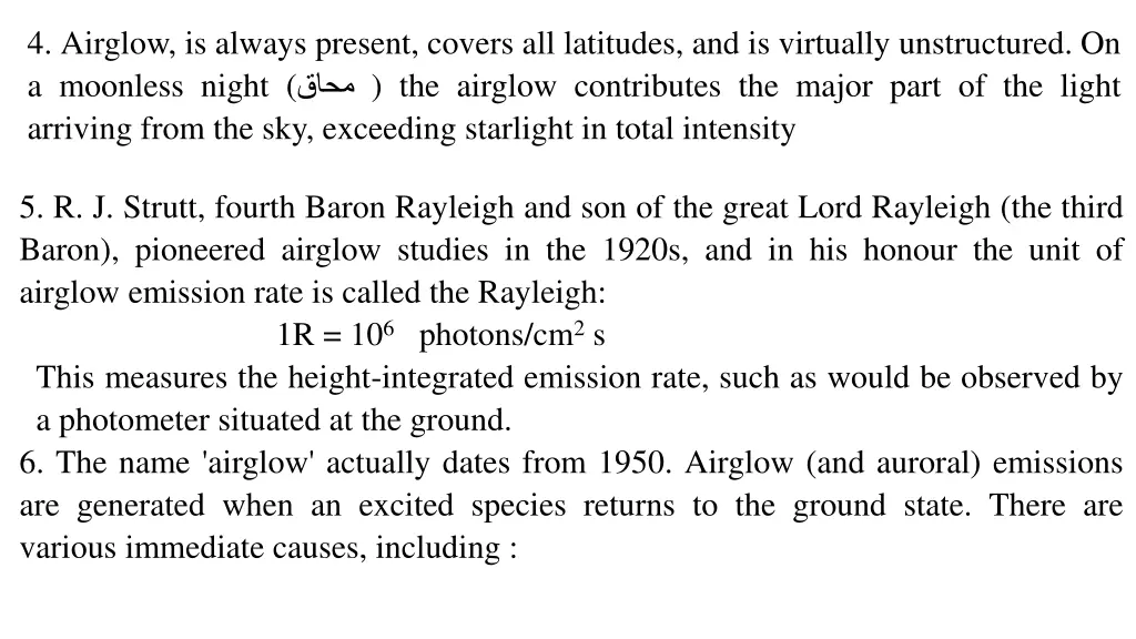 4 airglow is always present covers all latitudes