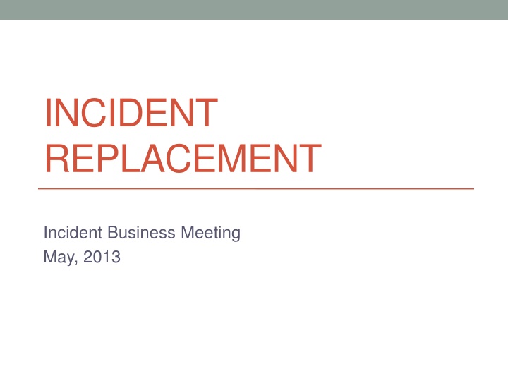 incident replacement