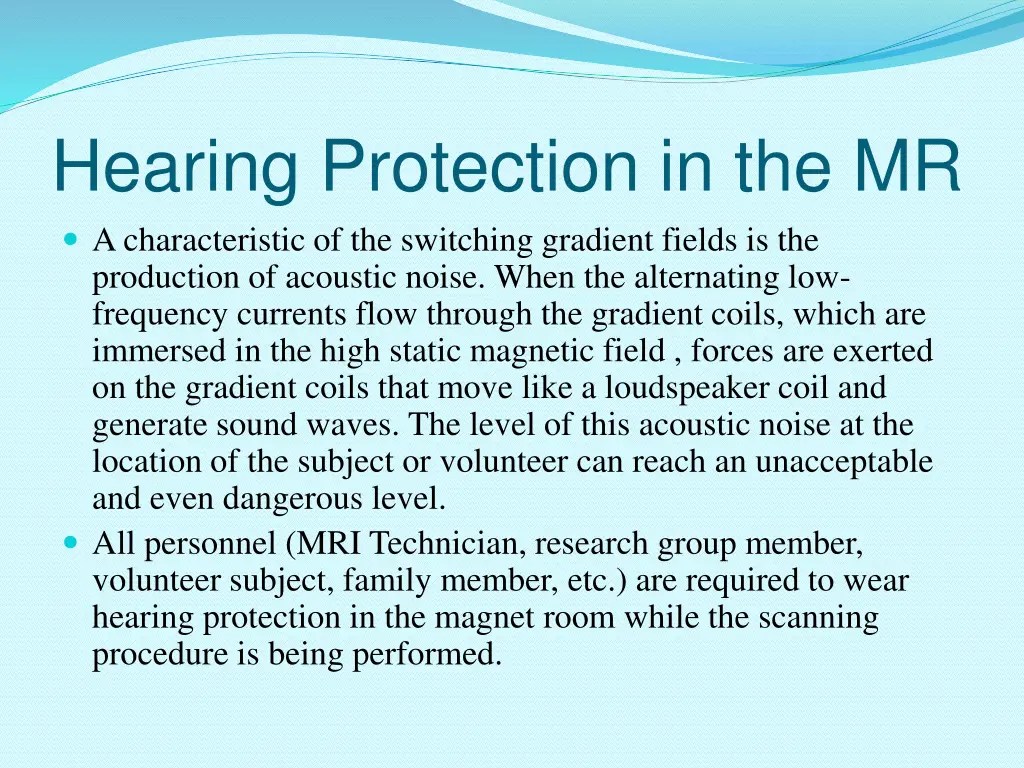 hearing protection in the mr a characteristic