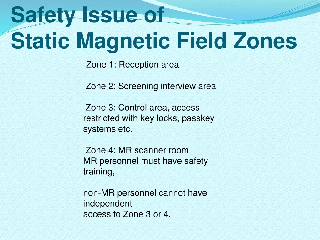 safety issue of static magnetic field zones