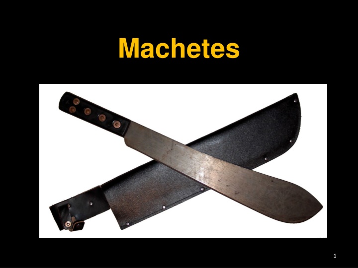 machetes