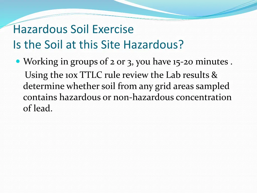 hazardous soil exercise is the soil at this site