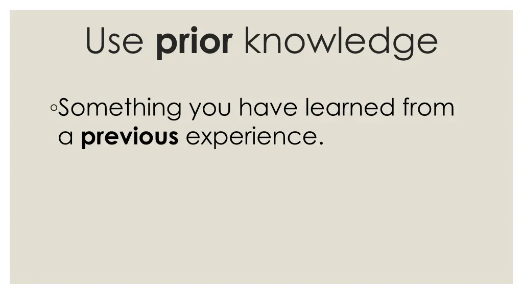 use prior knowledge