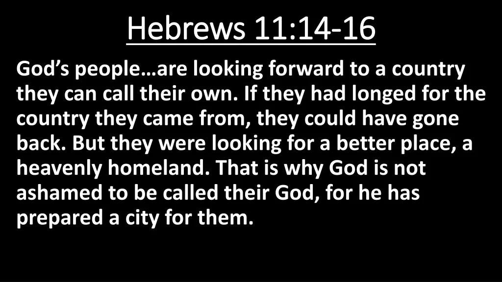 hebrews 11 14 hebrews 11 14 16 god s people