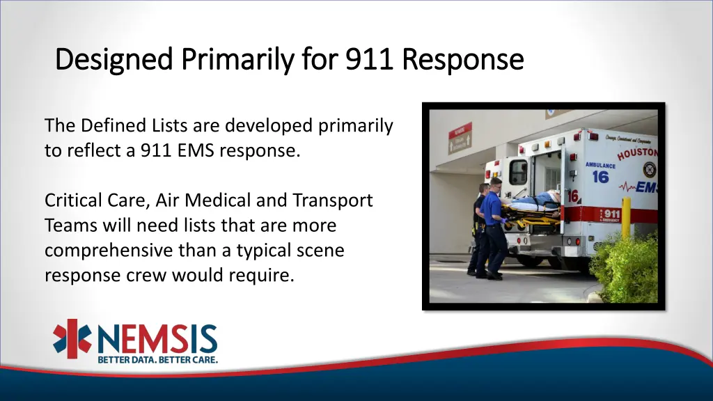 designed primarily for 911 response designed