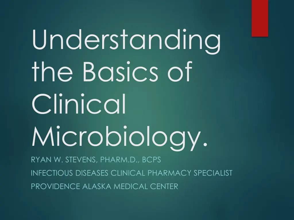 understanding the basics of clinical microbiology