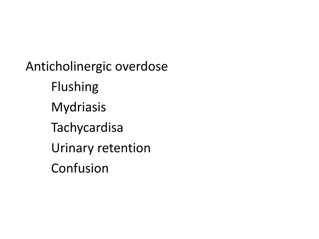 anticholinergic overdose flushing mydriasis