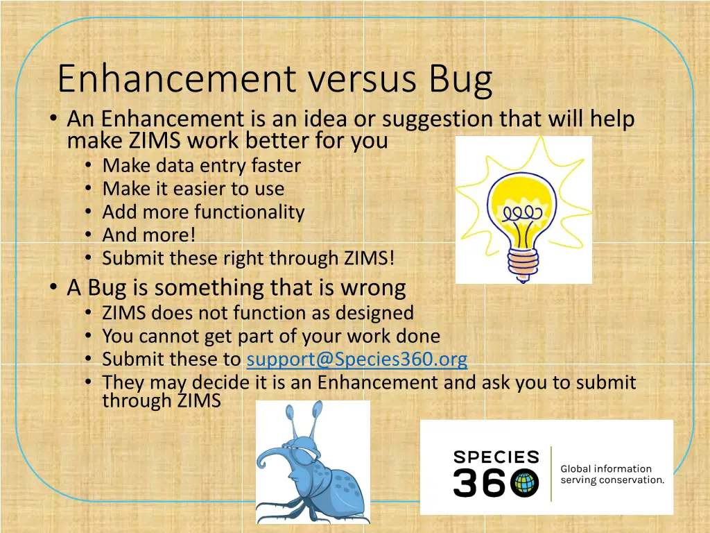 enhancement versus bug an enhancement is an idea