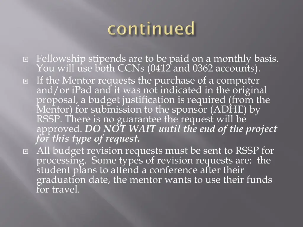 fellowship stipends are to be paid on a monthly