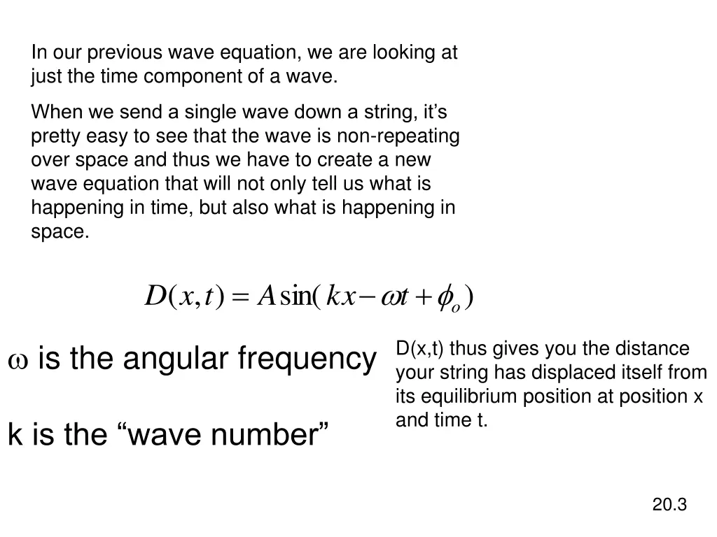 in our previous wave equation we are looking