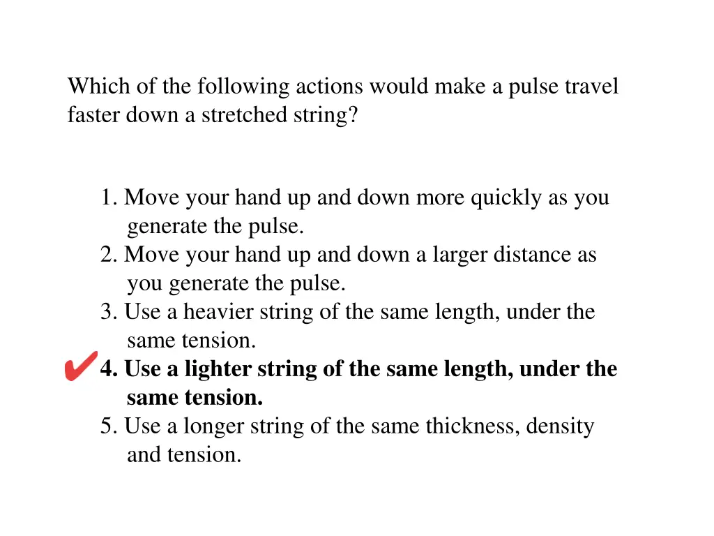 which of the following actions would make a pulse 1