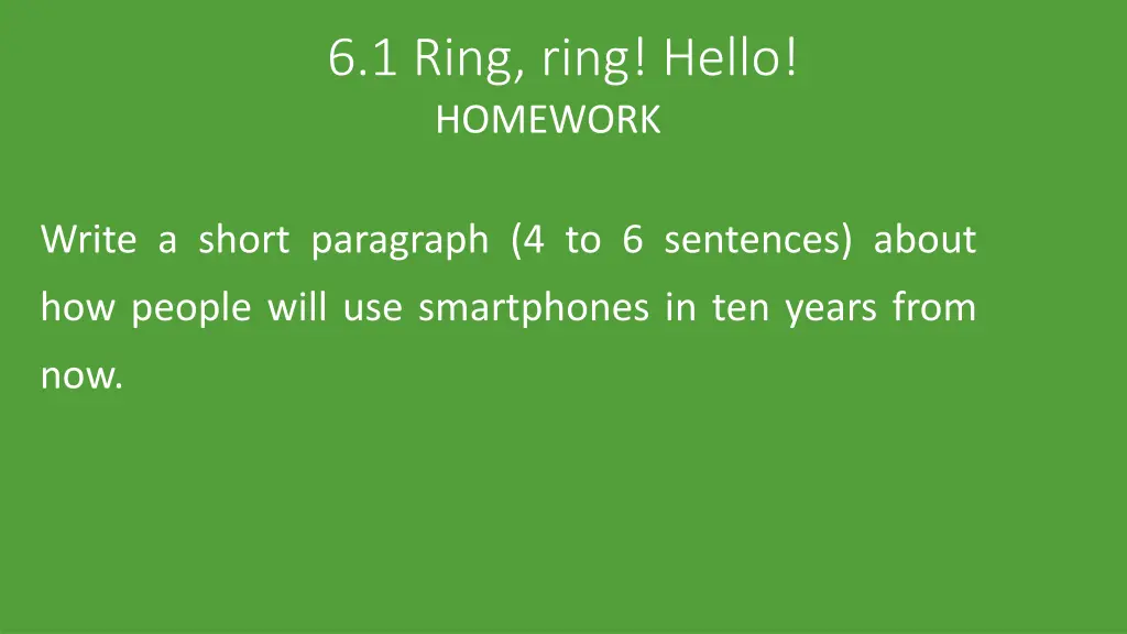 6 1 ring ring hello homework