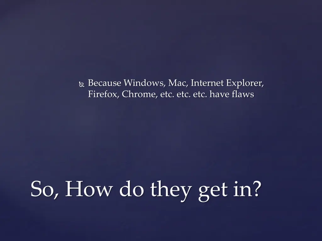 because windows mac internet explorer firefox