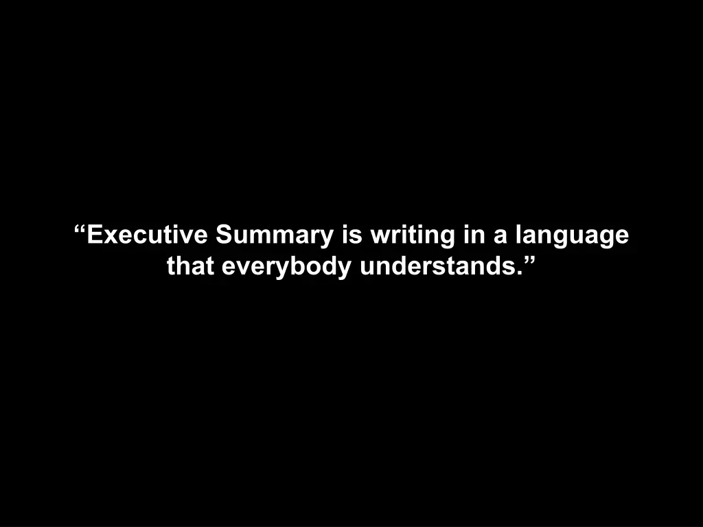 executive summary is writing in a language that