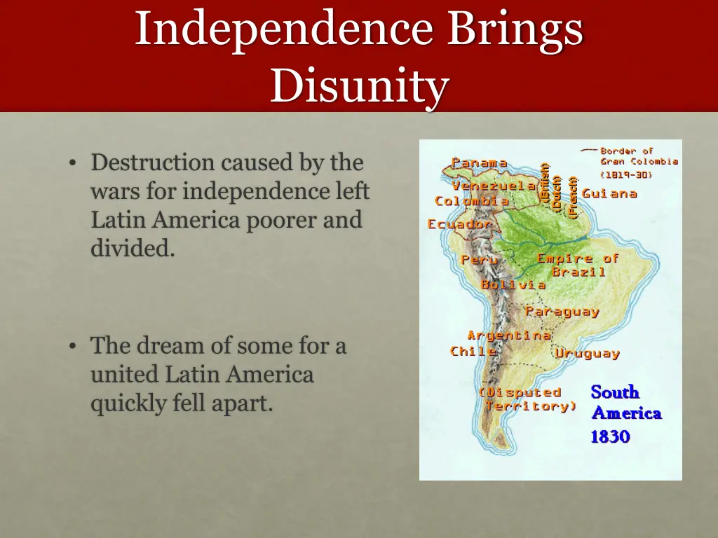 independence brings disunity