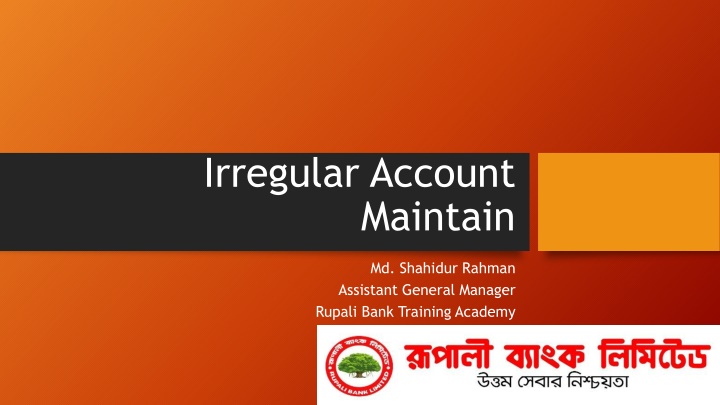 irregular account maintain