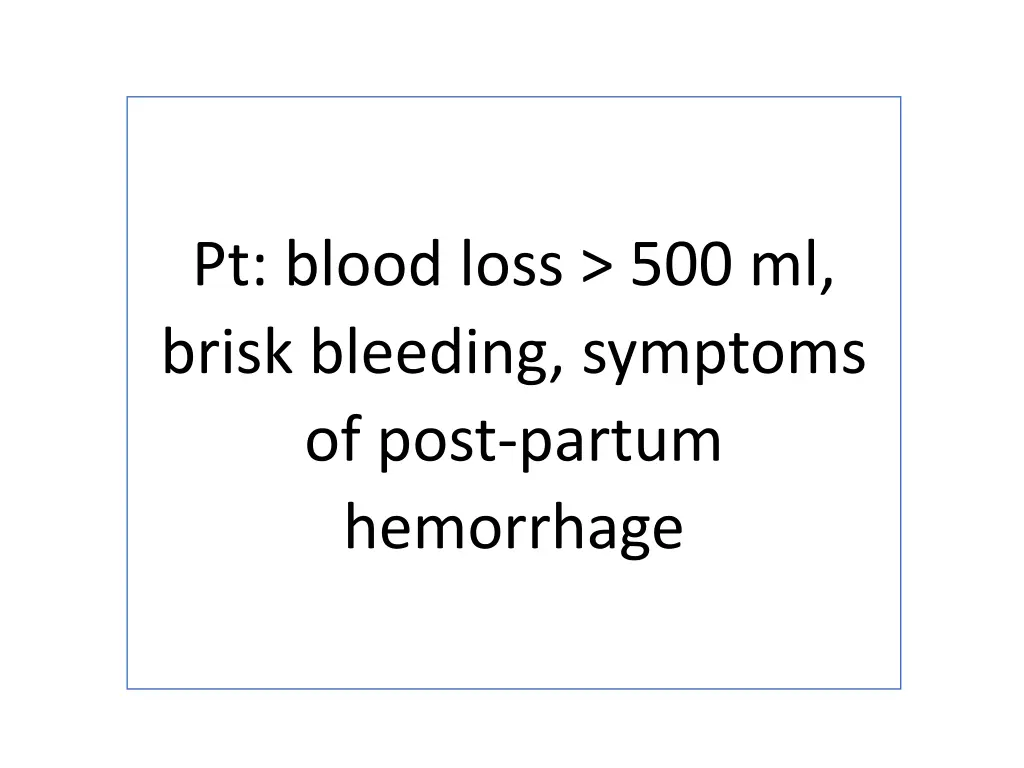 pt blood loss 500 ml brisk bleeding symptoms