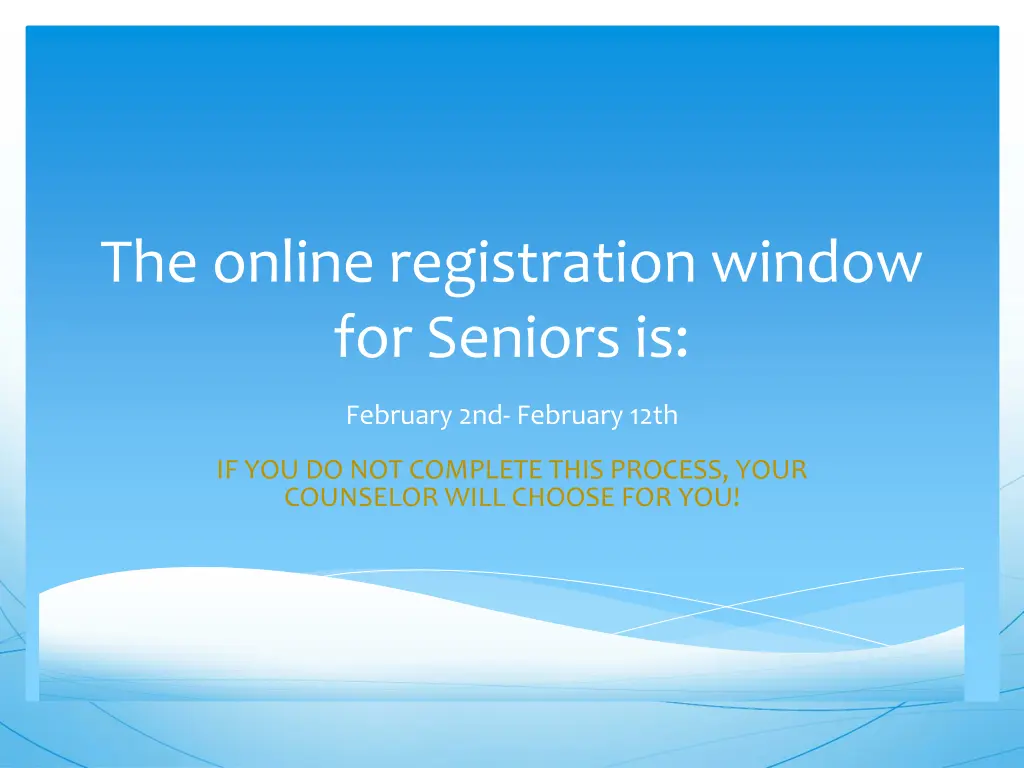 the online registration window for seniors is