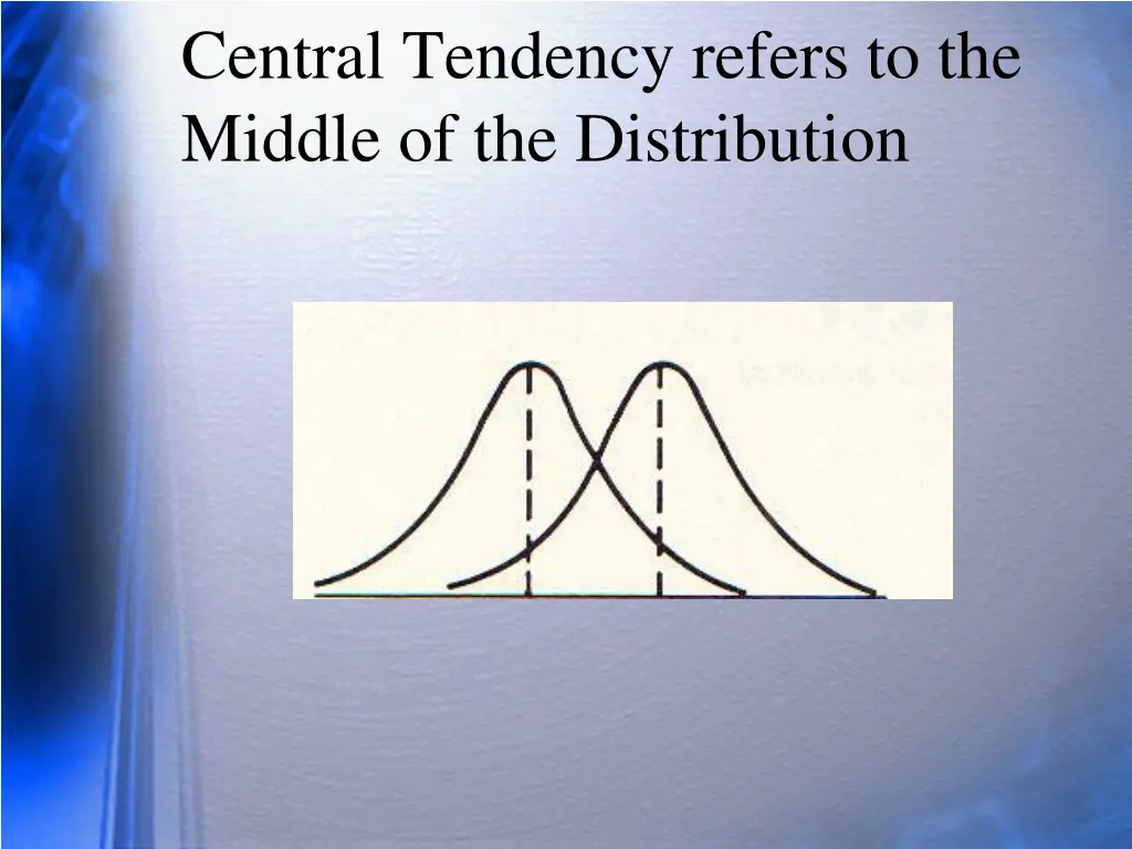 central tendency refers to the middle